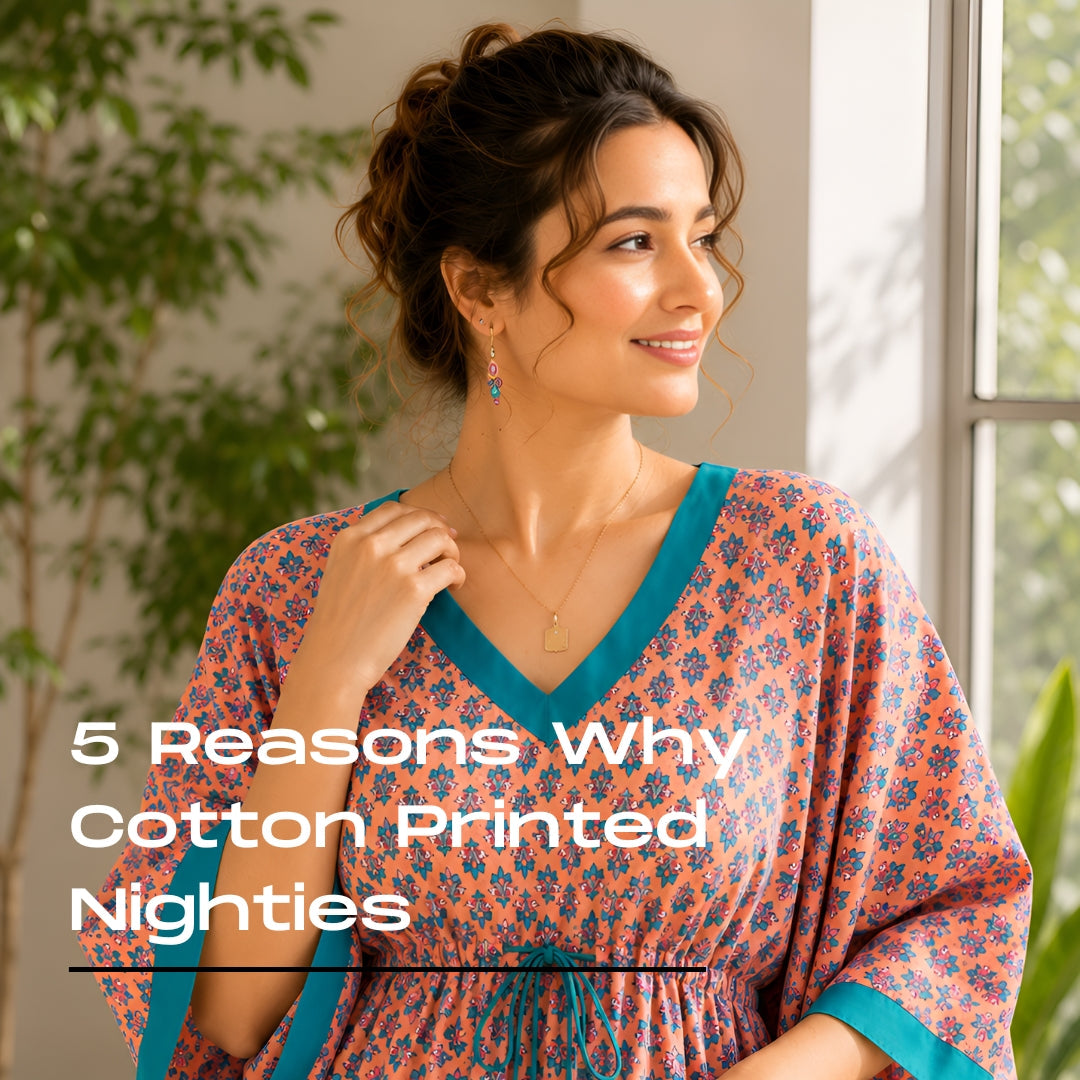5 Reasons Why Cotton Printed Nighties Are the Perfect Choice for a Comfortable Night's Sleep